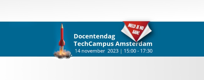 Docentendag TechCampus Amsterdam #2 – 14 november 2023 – Meld je nu aan!